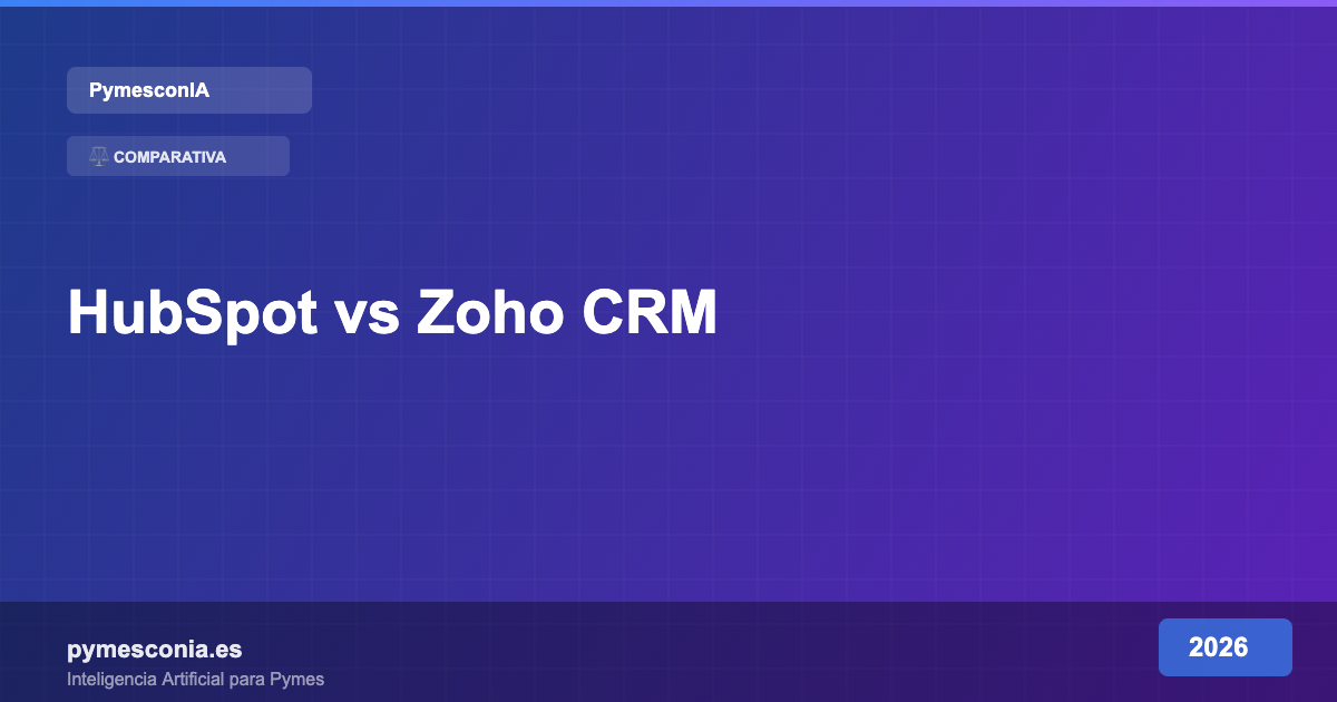 HubSpot vs Zoho CRM para Pymes: Cuál Es Mejor en 2026 7 HubSpot vs Zoho CRM para Pymes: Cuál Es Mejor en 2026