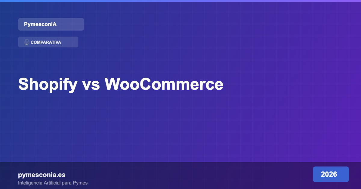 Shopify vs WooCommerce para Pymes: Cuál Elegir en 2026 1 Shopify vs WooCommerce para Pymes: Cuál Elegir en 2026