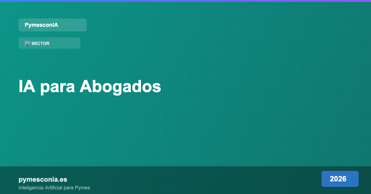 IA para Abogados y Despachos de Abogados: Las Mejores Herramientas en 2026 2 IA para Abogados y Despachos de Abogados: Las Mejores Herramientas en 2026