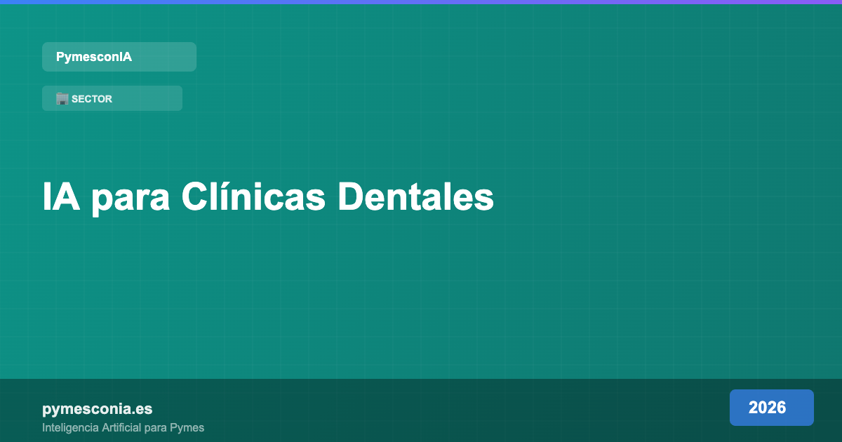 IA para Clínicas Dentales: Herramientas y Estrategias en 2026 1 IA para clínicas dentales: recordatorios automáticos y diagnóstico radiográfico asistido por IA