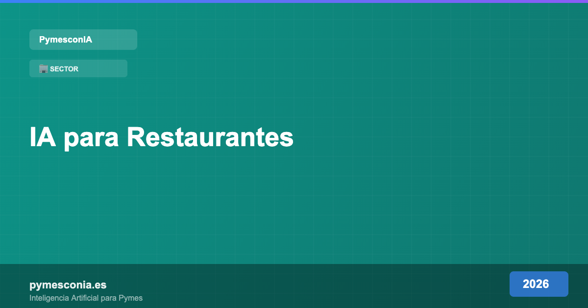IA para Restaurantes y Hostelería: Herramientas Clave en 2026 6 IA para Restaurantes y Hostelería: Herramientas Clave en 2026