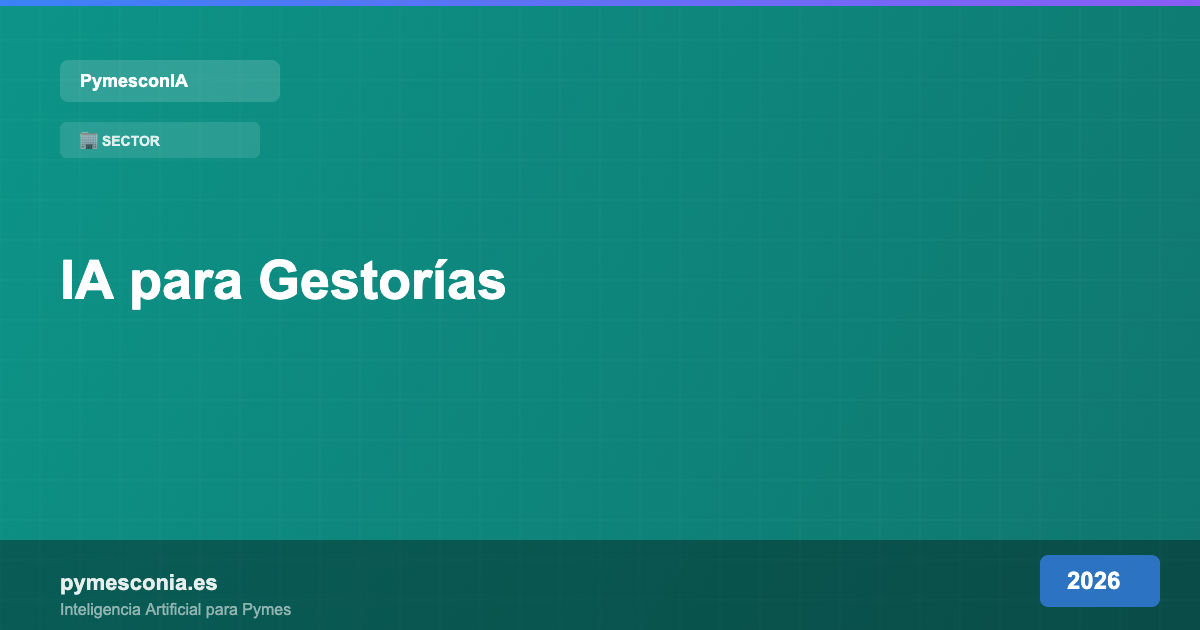 IA para Gestorías y Asesorías: Automatiza tu Despacho en 2026 3 IA para Gestorías y Asesorías: Automatiza tu Despacho en 2026