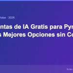 Herramientas de IA Gratis para Pymes en 2026: Las Mejores Opciones sin Coste Herramientas de IA gratis para pymes: opciones sin coste para automatizar el negocio